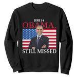 Obama Still Missed Sweatshirt Patriotic Tribute for June 14