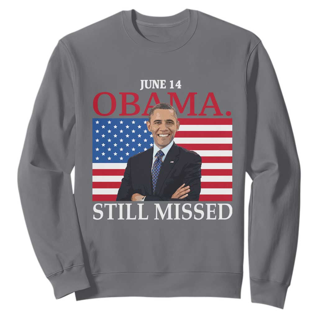 Obama Still Missed Sweatshirt Patriotic Tribute for June 14