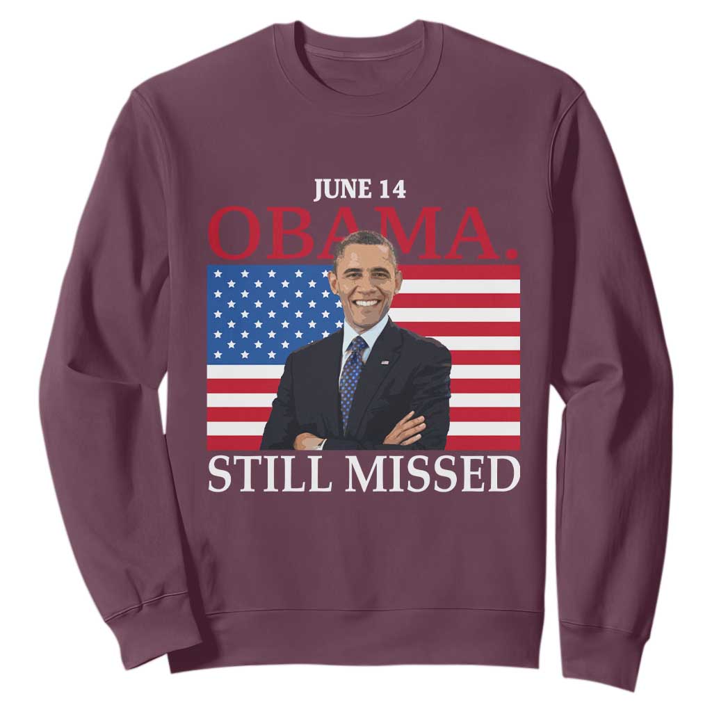 Obama Still Missed Sweatshirt Patriotic Tribute for June 14
