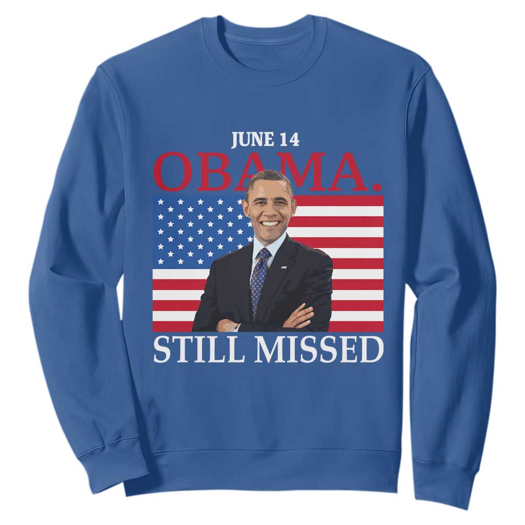 Obama Still Missed Sweatshirt Patriotic Tribute for June 14