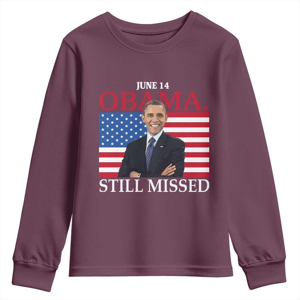 Obama Still Missed Youth Sweatshirt Patriotic Tribute for June 14