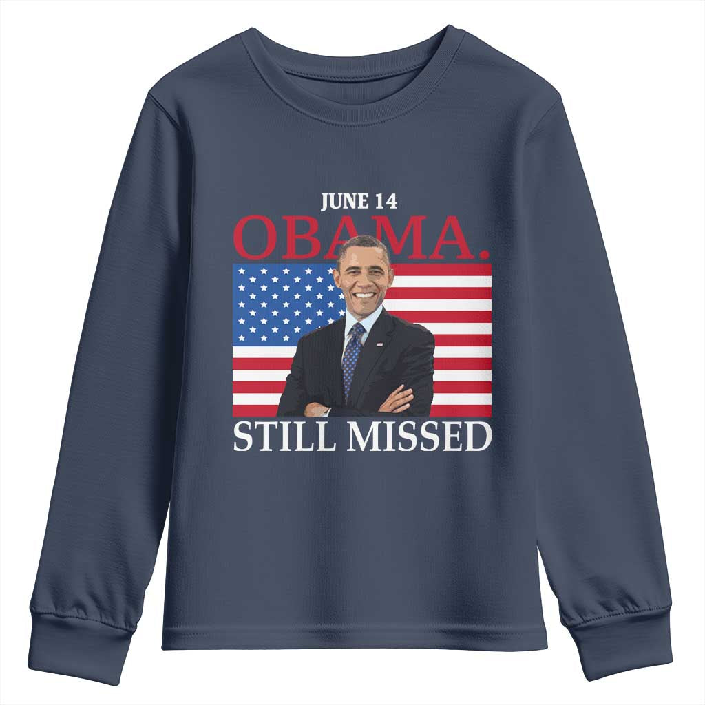Obama Still Missed Youth Sweatshirt Patriotic Tribute for June 14