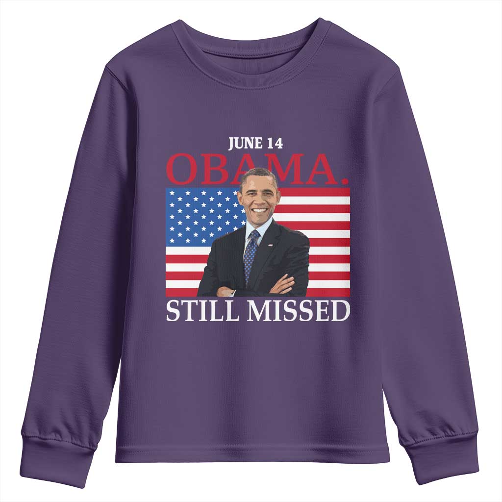 Obama Still Missed Youth Sweatshirt Patriotic Tribute for June 14