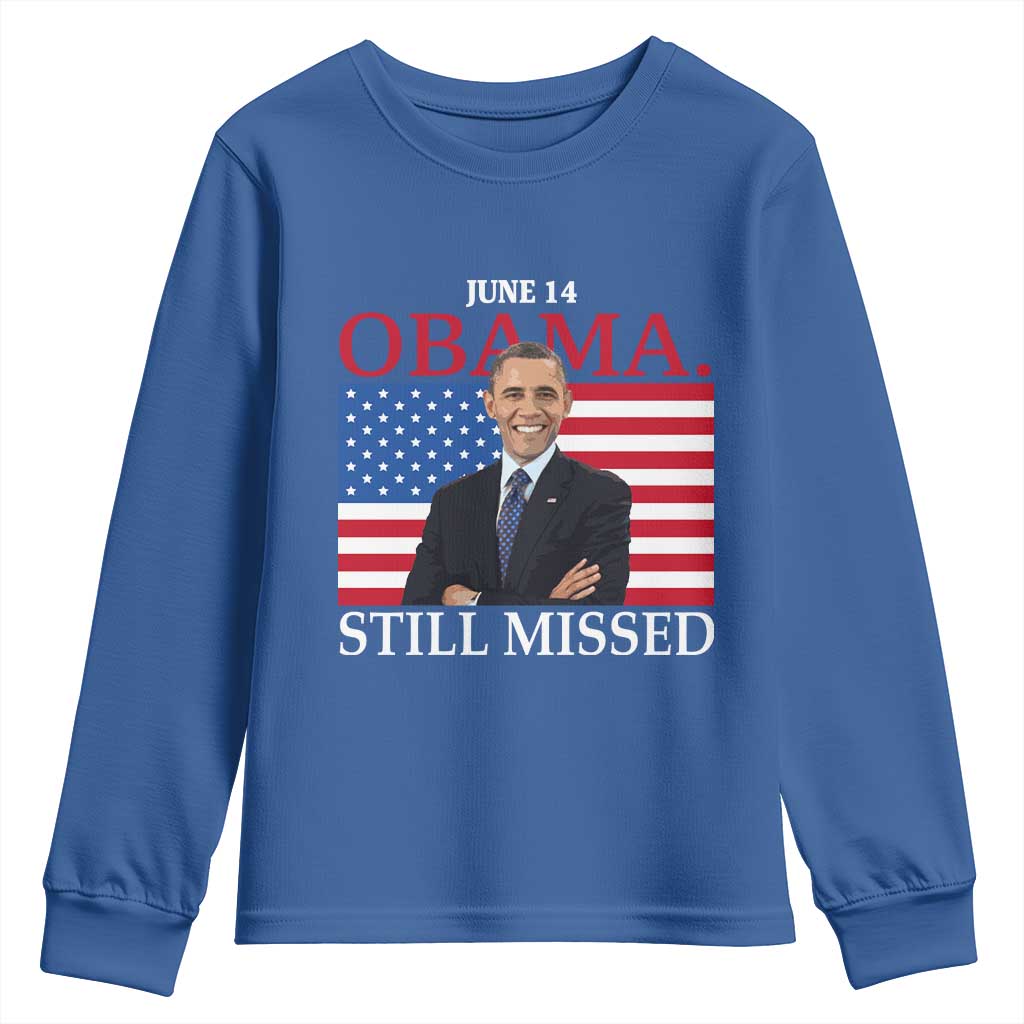 Obama Still Missed Youth Sweatshirt Patriotic Tribute for June 14