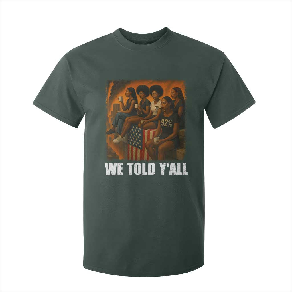 Black Women Empowerment T Shirt For Kid We Told Y'all 92% Vote