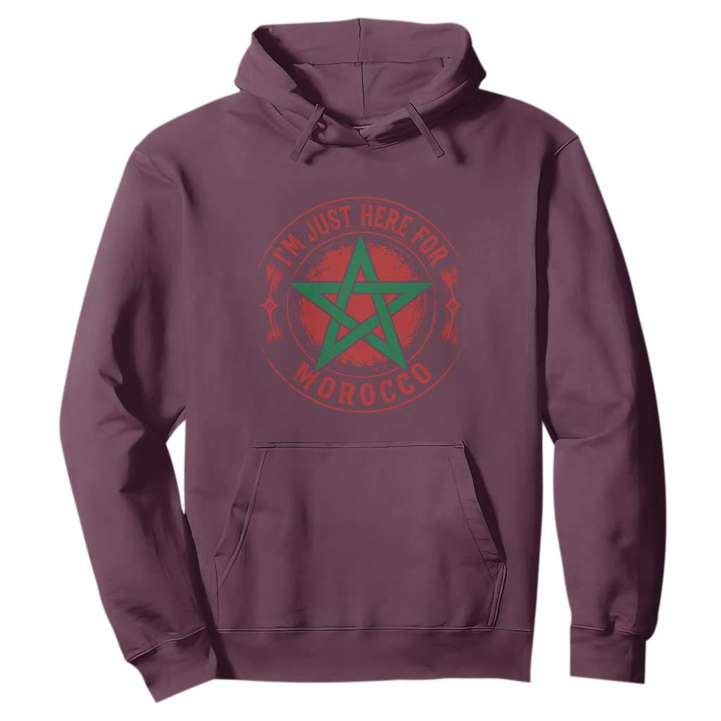 I'm Just Here for Morocco Hoodie Funny Moroccan Pride Supporter Sports Fan