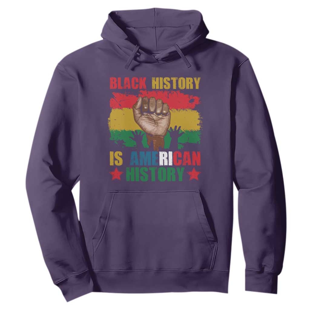 Black History Is American History Hoodie African American Pride Raised Fist