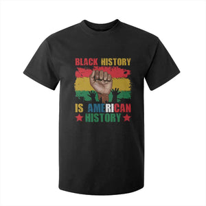 Black History Is American History T Shirt For Kid African American Pride Raised Fist