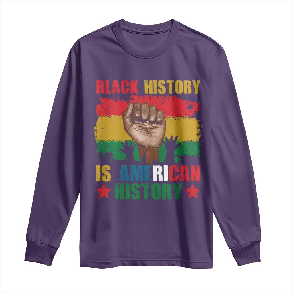Black History Is American History Long Sleeve Shirt African American Pride Raised Fist
