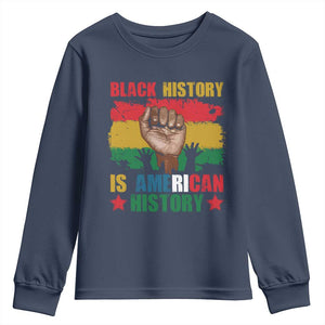 Black History Is American History Youth Long Sleeve Shirt African American Pride Raised Fist