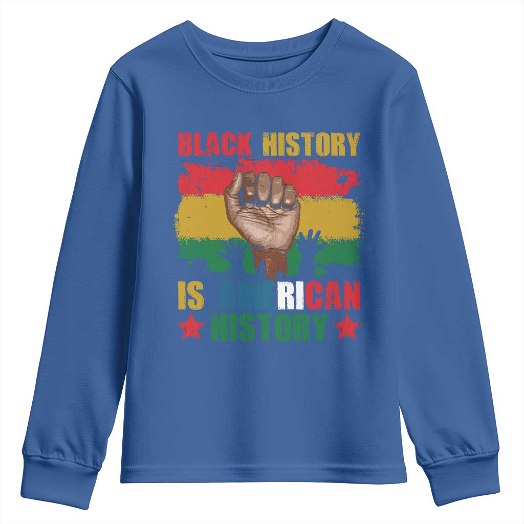 Black History Is American History Youth Long Sleeve Shirt African American Pride Raised Fist
