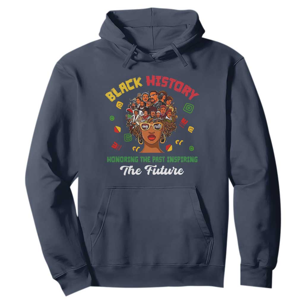 Black History Month Hoodie Honoring The Past Inspiring The Future African American Roots