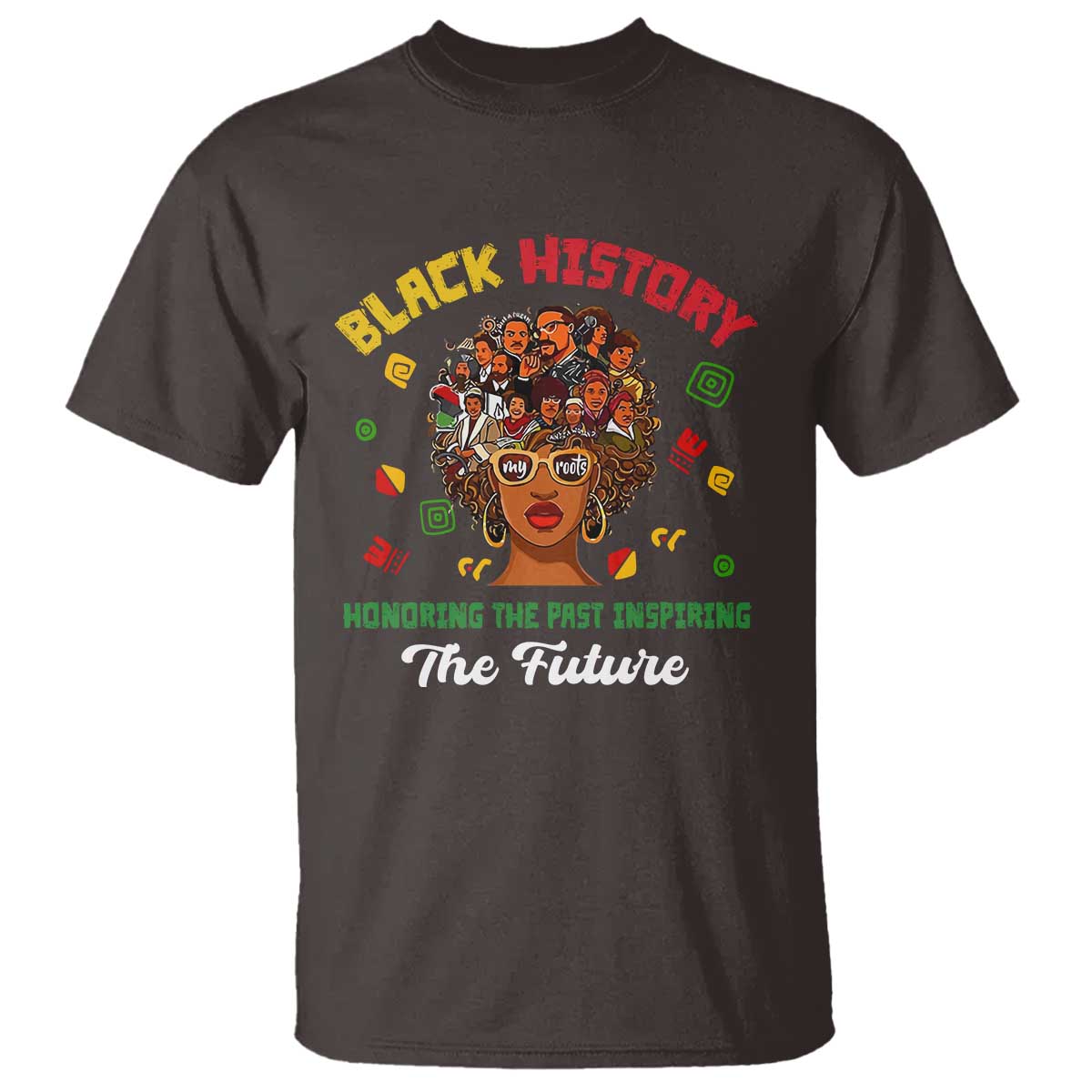 Black History Month T Shirt Honoring The Past Inspiring The Future African American Roots