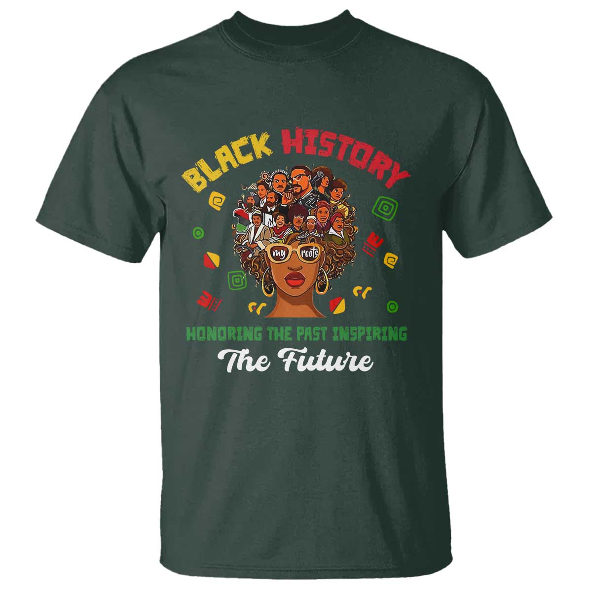 Black History Month T Shirt Honoring The Past Inspiring The Future African American Roots