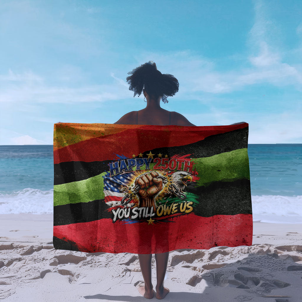 Happy 250th You Still Owe Us Black Pride Sarong Pan African Flag Broken Chains - Statue Of Liberty