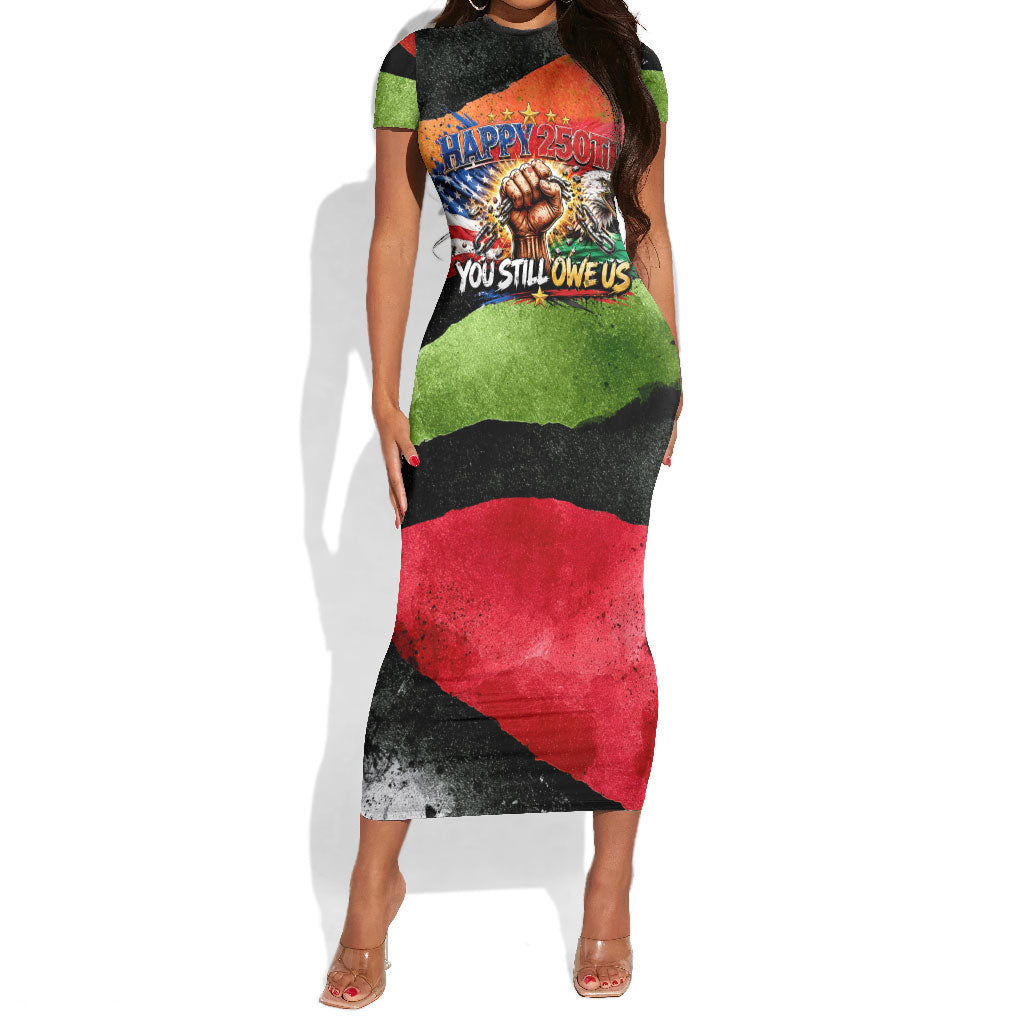 Happy 250th You Still Owe Us Black Pride Short Sleeve Bodycon Dress Pan African Flag Broken Chains - Statue Of Liberty