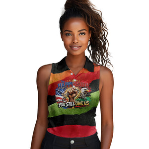 Happy 250th You Still Owe Us Black Pride Women Sleeveless Polo Shirt Pan African Flag Broken Chains - Statue Of Liberty