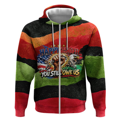 Happy 250th You Still Owe Us Black Pride Zip Hoodie Pan African Flag Broken Chains - Statue Of Liberty