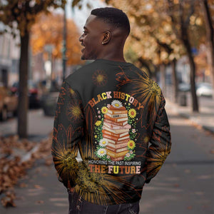 Black History Month Black African American Teachers Sweatshirt Afrocentric Floral Art with Motivational Typography