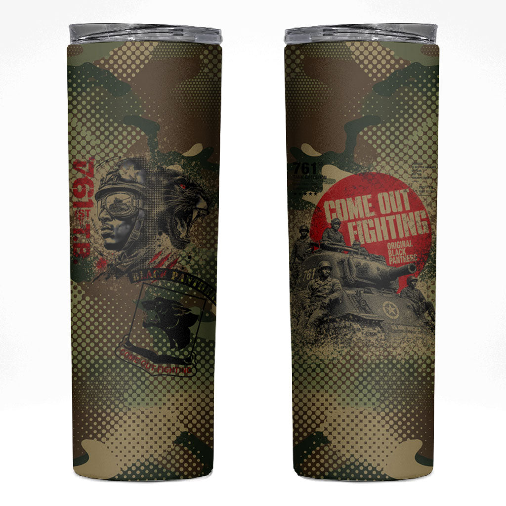761st Tank Battalion Black Panthers Skinny Tumbler Come Out Fighting Military - Camouflage Halftone