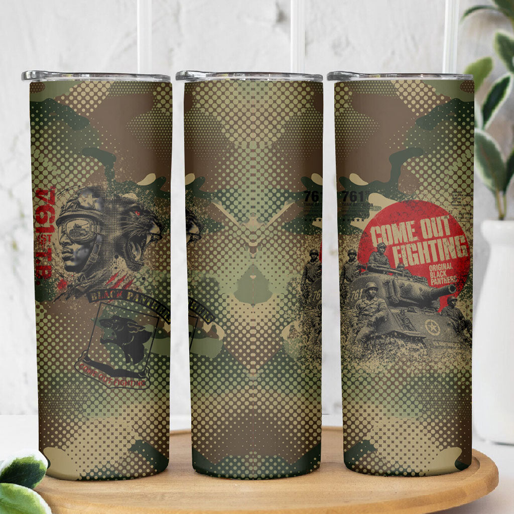761st Tank Battalion Black Panthers Skinny Tumbler Come Out Fighting Military - Camouflage Halftone