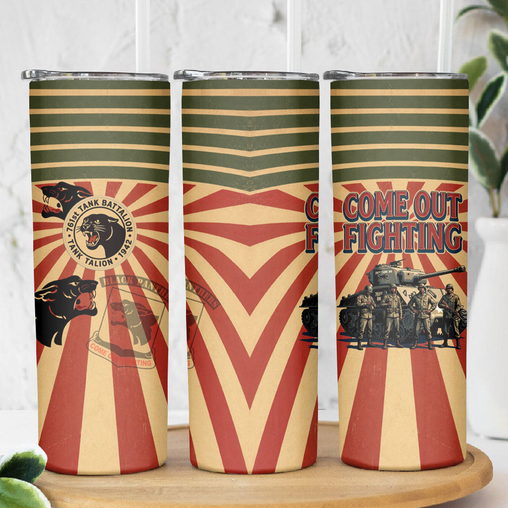 Black Panthers 761st Tank Battalion Skinny Tumbler Come Out Fighting Retro Military