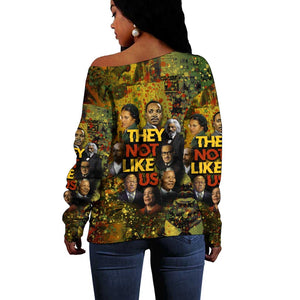 Black History Portrait Collage Off Shoulder Sweater Africa Empowering They Not Like Us Quote in Grunge Paint - African Pride