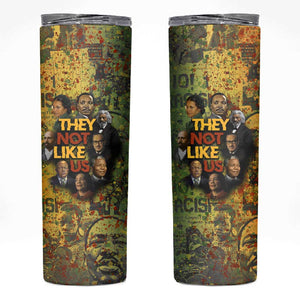 Black History Portrait Collage Skinny Tumbler Africa Empowering They Not Like Us Quote in Grunge Paint - African Pride