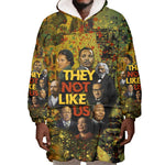 Black History Portrait Collage Wearable Blanket Hoodie Africa Empowering They Not Like Us Quote in Grunge Paint - African Pride