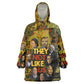 Black History Portrait Collage Wearable Blanket Hoodie Africa Empowering They Not Like Us Quote in Grunge Paint - African Pride