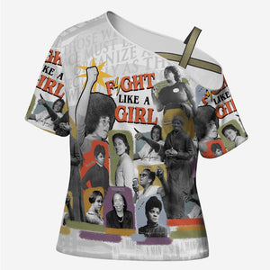 Black History Fight Like A Girl Cross Shoulder Shirt African Feminist Icons and Bold Retro Art Style - African Pride