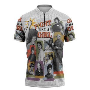Black History Fight Like A Girl Zipper Polo Shirt African Feminist Icons and Bold Retro Art Style - African Pride