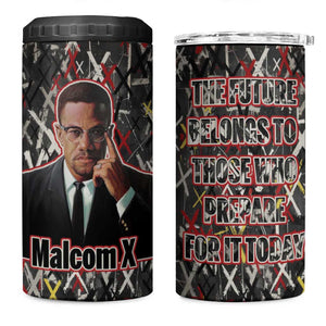 Malcolm X 4 in 1 Can Cooler Tumbler Street Art Style Portrait Quote The Future Belongs to Those Who Prepare Civil Rights Tribute - African Pride