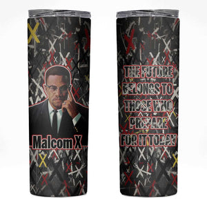 Malcolm X Skinny Tumbler Street Art Style Portrait Quote The Future Belongs to Those Who Prepare Civil Rights Tribute - African Pride