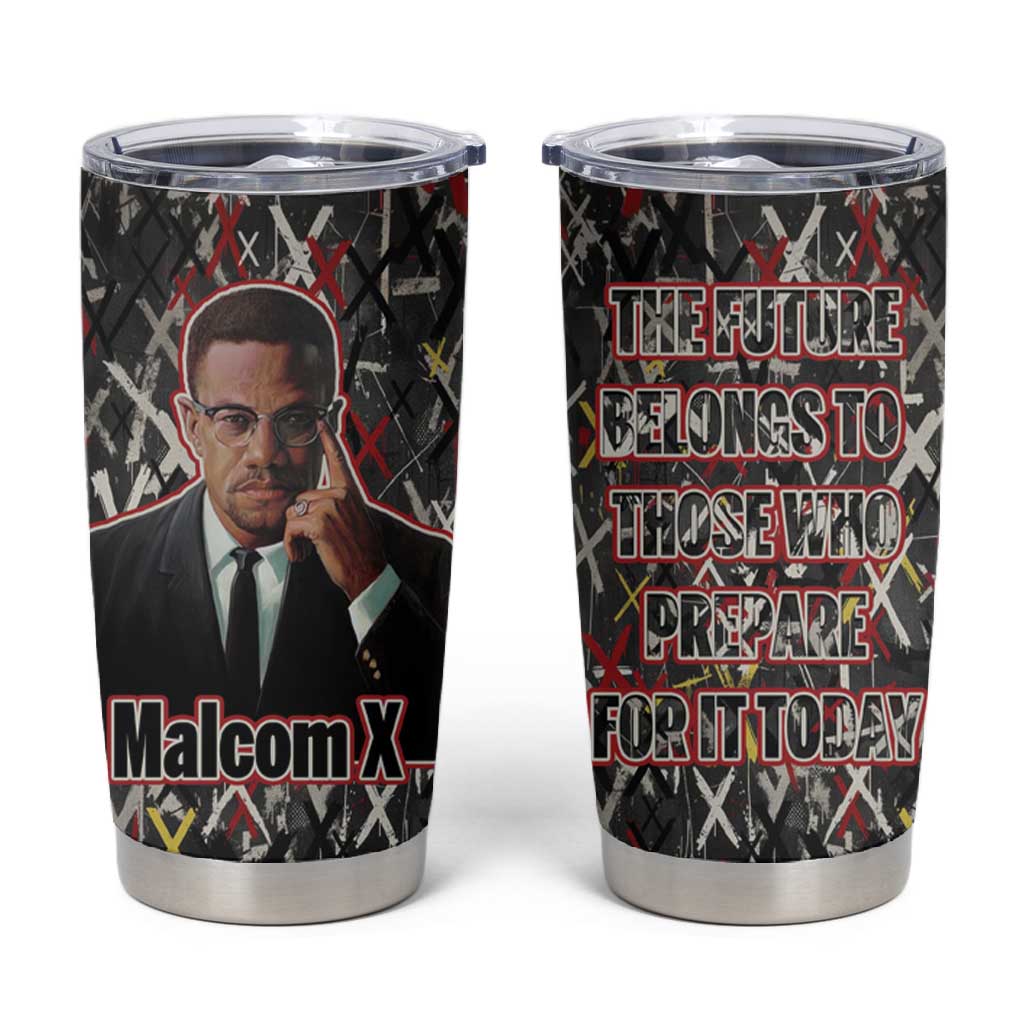 Malcolm X Tumbler Cup Street Art Style Portrait Quote The Future Belongs to Those Who Prepare Civil Rights Tribute - African Pride