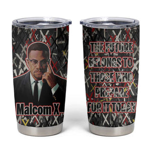 Malcolm X Tumbler Cup Street Art Style Portrait Quote The Future Belongs to Those Who Prepare Civil Rights Tribute - African Pride