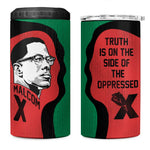Malcolm X 4 in 1 Can Cooler Tumbler Truth Is on the Side of the Oppressed Quote Civil Rights Tribute - African Pride