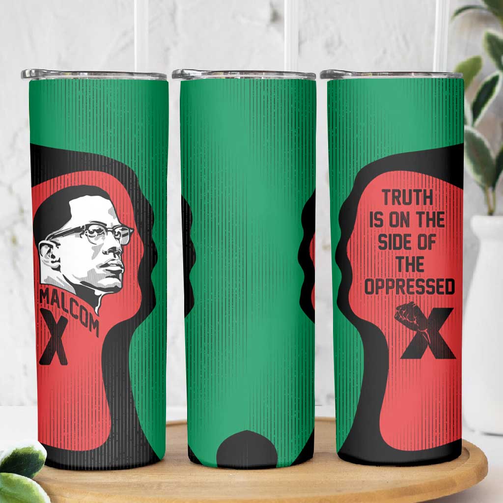 Malcolm X Skinny Tumbler Truth Is on the Side of the Oppressed Quote Civil Rights Tribute - African Pride