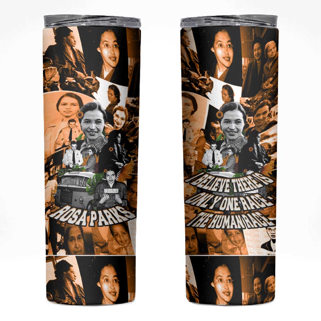 Rosa Parks Skinny Tumbler Sepia Collage Design Civil Rights Icon I Believe There Is Only One Race Quote - African Pride