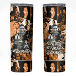 Rosa Parks Skinny Tumbler Sepia Collage Design Civil Rights Icon I Believe There Is Only One Race Quote - African Pride