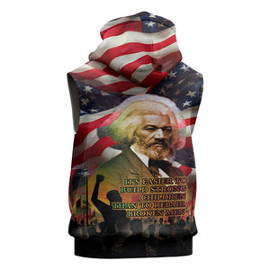 Frederick Douglass Sleeveless Hoodie American Flag Background Powerful Quote Build Strong Children Civil Rights Tribute - African Pride