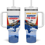 Personalized Tuskegee Airmen Tumbler With Handle Expect To Win P-51 Mustang Patriotic Aviation Art