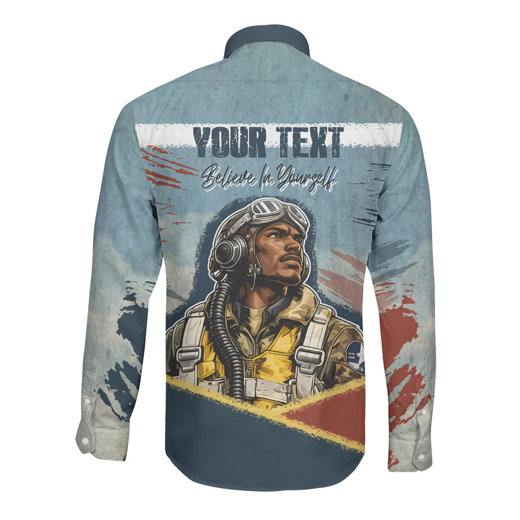 Personalized Tuskegee Airmen Long Sleeve Button Shirt Believe In Yourself Vintage WWII Military Aviation Art