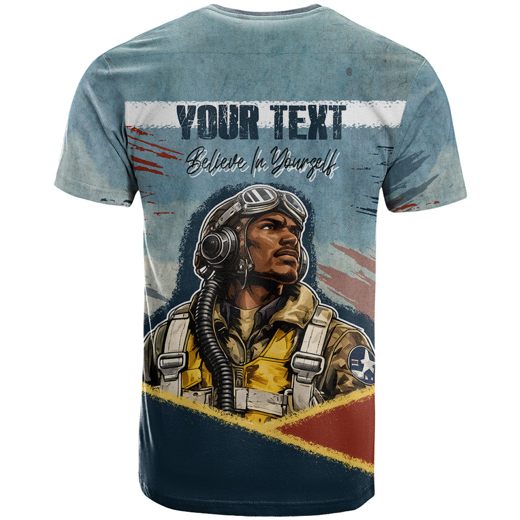 Personalized Tuskegee Airmen T shirt Believe In Yourself Vintage WWII Military Aviation Art