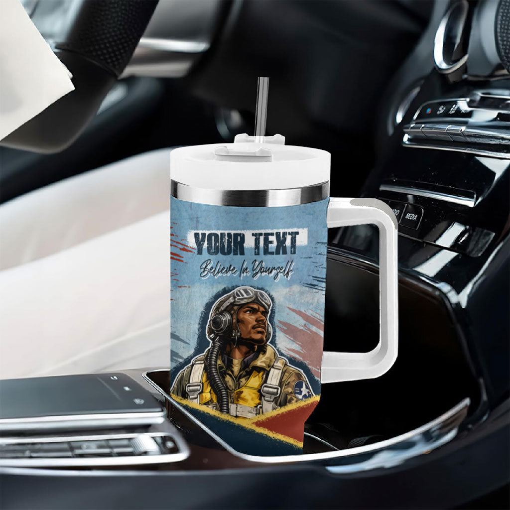 Personalized Tuskegee Airmen Tumbler With Handle Believe In Yourself Vintage WWII Military Aviation Art
