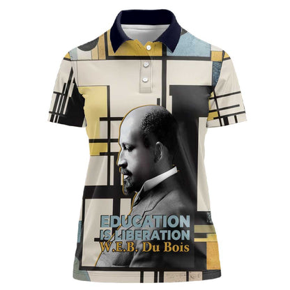 W.E.B. Du Bois Education is Liberation Women Polo Shirt Scholar, Activist, Visionary Tribute Design TS04