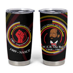 W.E.B. Du Bois Civil Rights Architect Tumbler Cup Niagara Movement - NAACP Tribute Design - African Pride