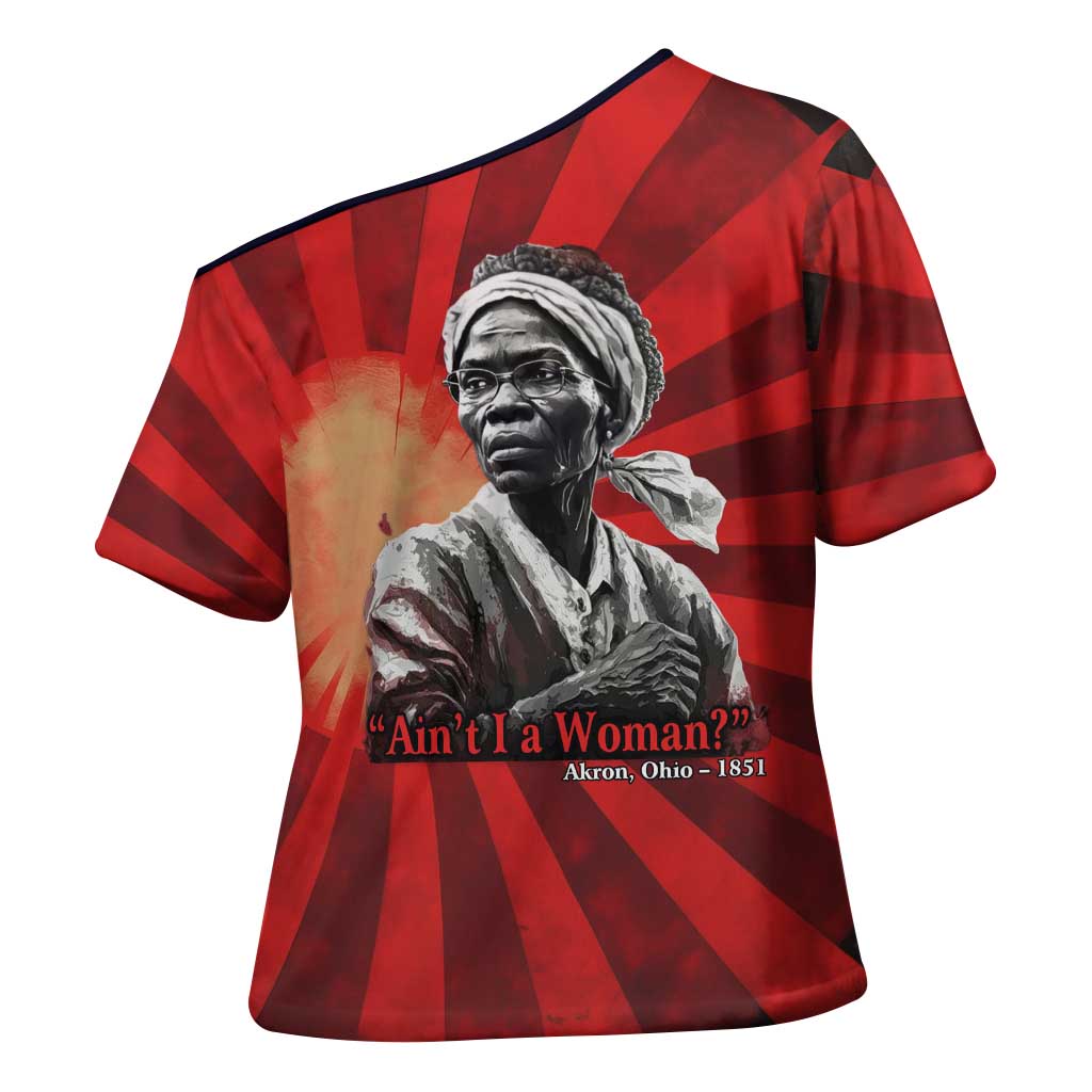 Sojourner Truth Cross Shoulder Shirt Ain’t I a Woman - Akron 1851 Speech Tribute Design - African Pride