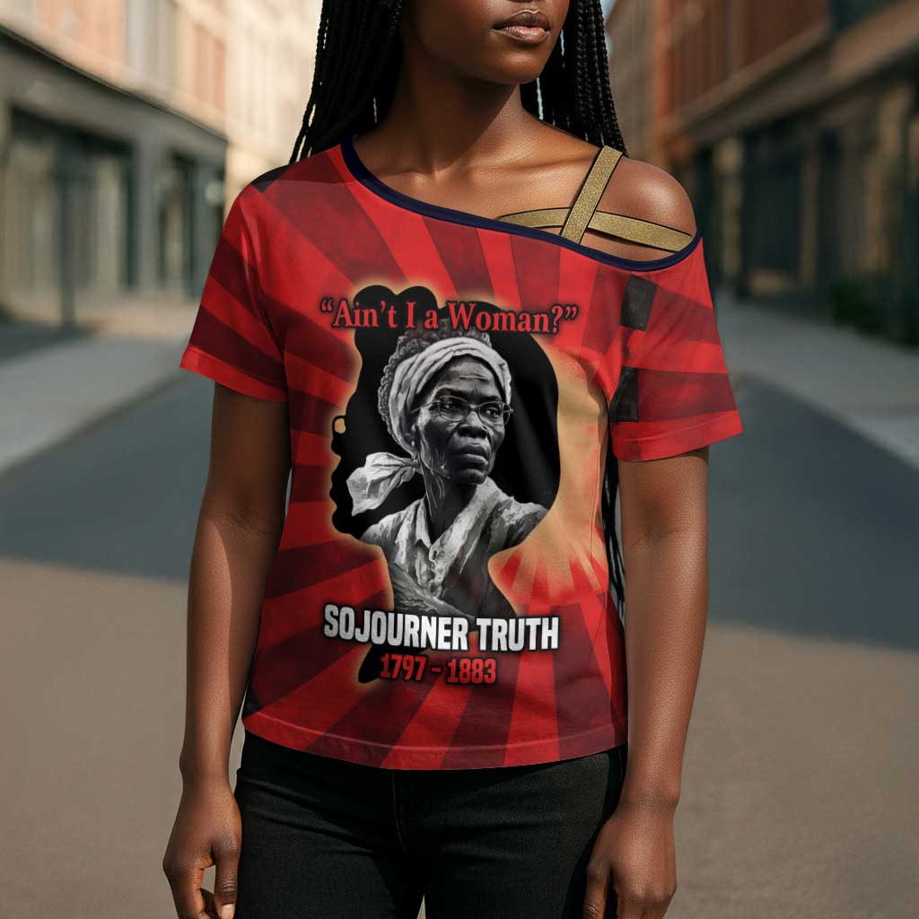 Sojourner Truth Cross Shoulder Shirt Ain’t I a Woman - Akron 1851 Speech Tribute Design - African Pride