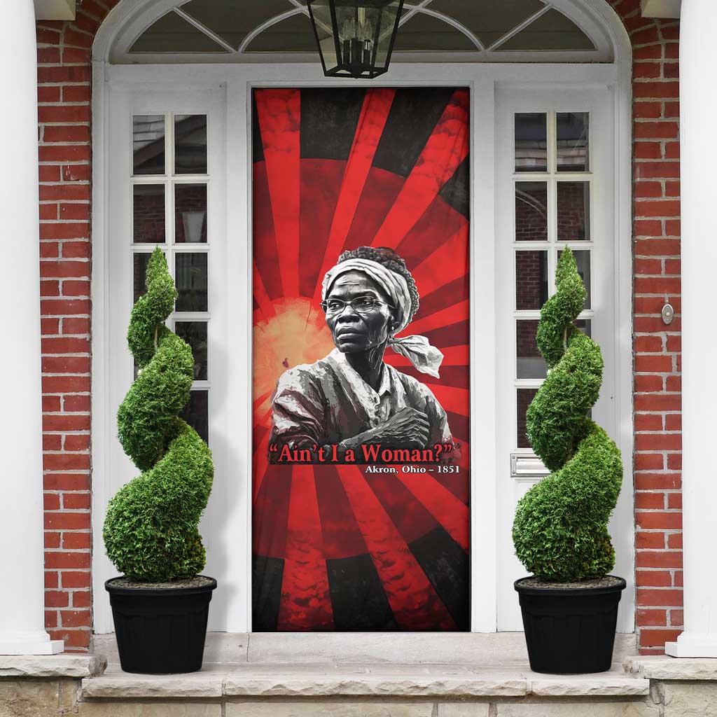 Sojourner Truth Door Cover Ain’t I a Woman - Akron 1851 Speech Tribute Design - African Pride